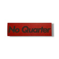 No Quarter