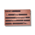 Your Government Hates You
