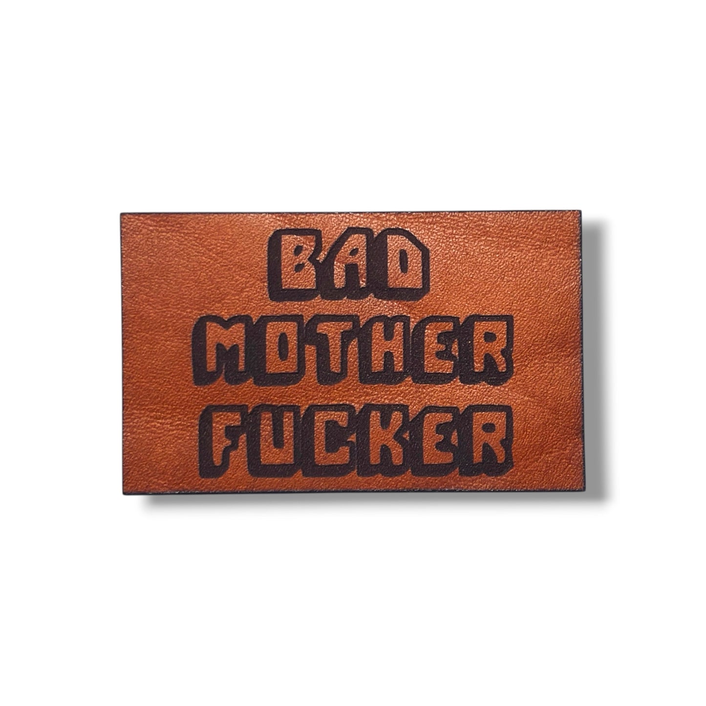 Bad Mother Fucker